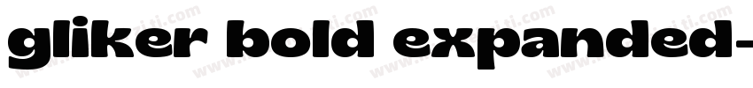 gliker bold expanded字体转换